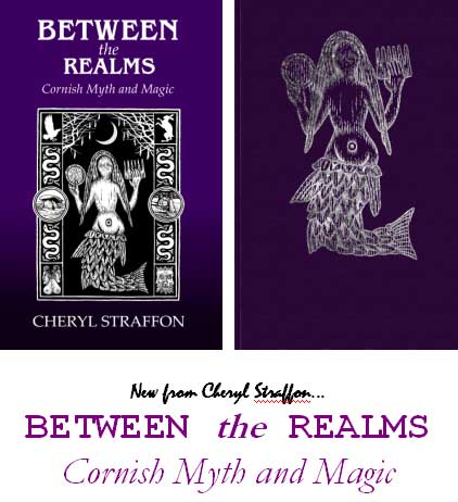 Between the Realms - Cornish Myth and Magic by Cheryl Straffon